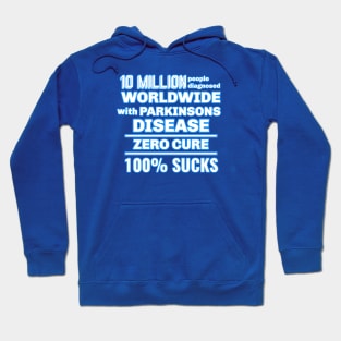 1OMil people have Parkinsons Disease, no cure, 100% sucks Hoodie